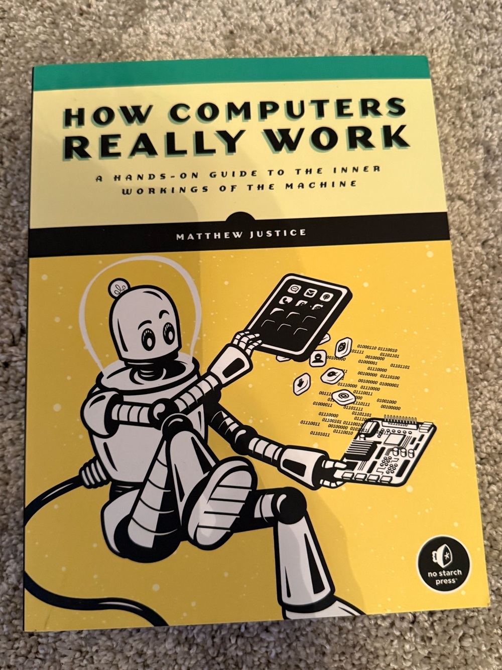 How Computers Really Work by Matthew Justice - Paperback